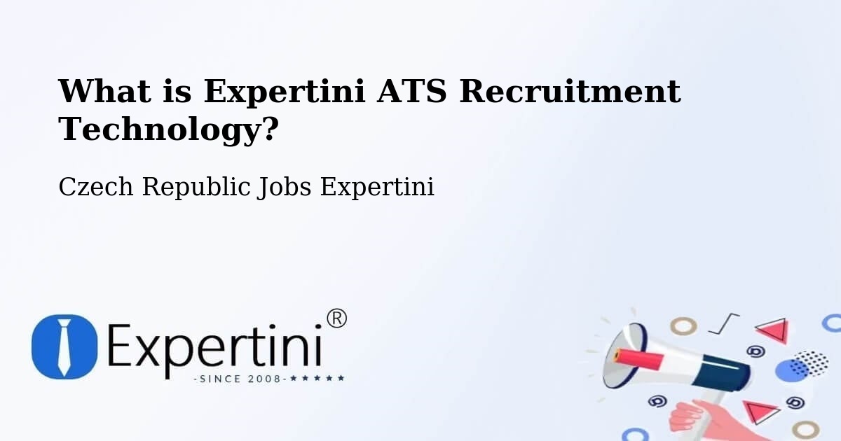 What is Expertini ATS Recruitment Technology? - Czech Republic Jobs Expertini